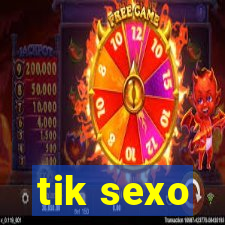 tik sexo